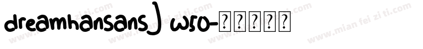 dreamhansansJ w50字体转换